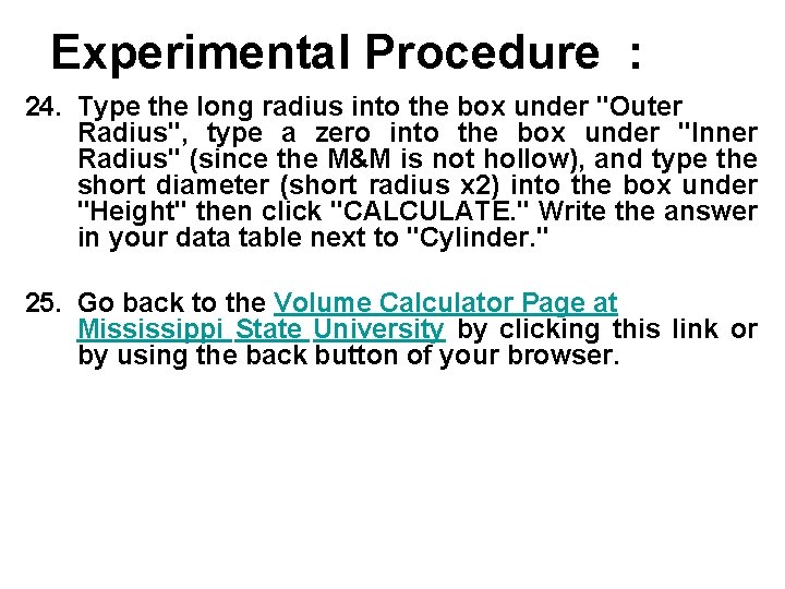 Experimental Procedure : 24. Type the long radius into the box under "Outer Radius",