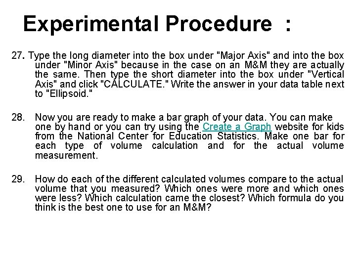 Experimental Procedure : 27. Type the long diameter into the box under "Major Axis"