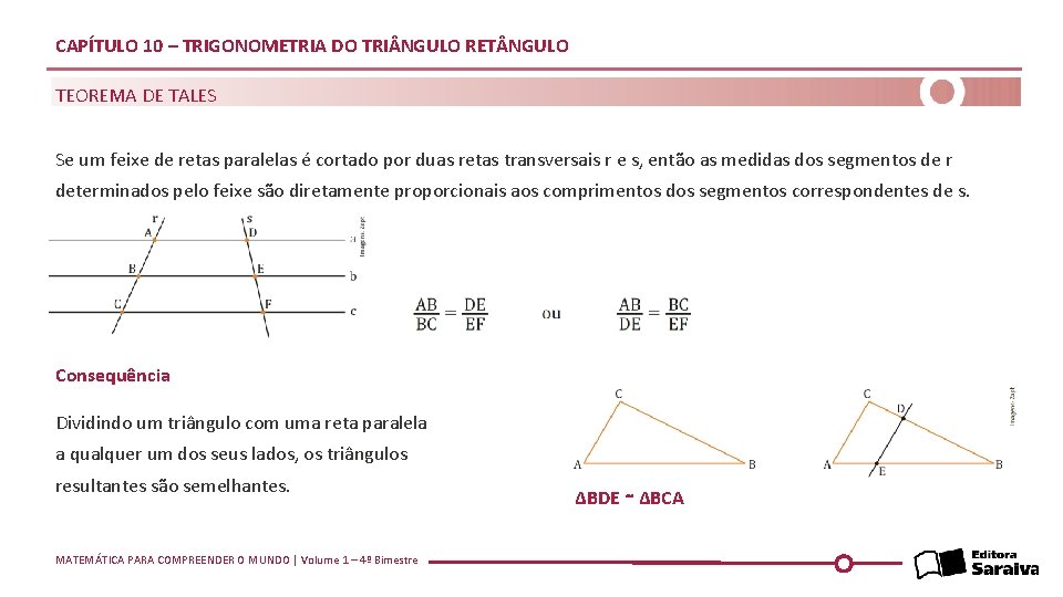 CAPÍTULO 10 – TRIGONOMETRIA DO TRI NGULO RET NGULO TEOREMA DE TALES Se um