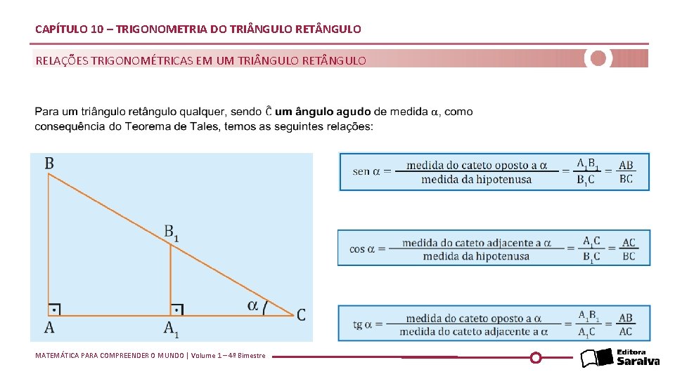 CAPÍTULO 10 – TRIGONOMETRIA DO TRI NGULO RET NGULO RELAÇÕES TRIGONOMÉTRICAS EM UM TRI