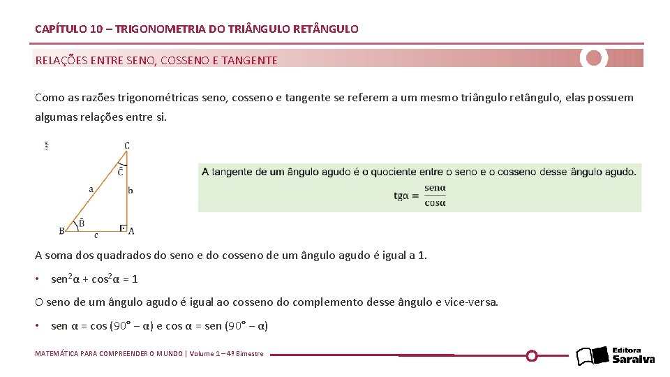 CAPÍTULO 10 – TRIGONOMETRIA DO TRI NGULO RET NGULO RELAÇÕES ENTRE SENO, COSSENO E