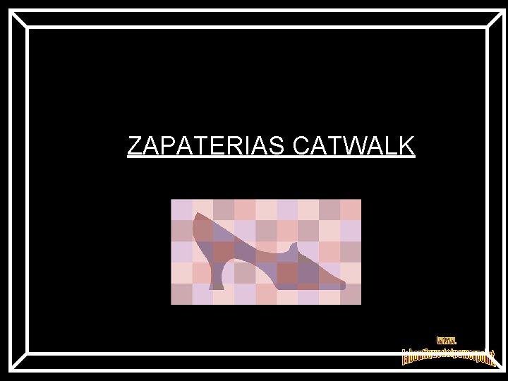 ZAPATERIAS CATWALK 