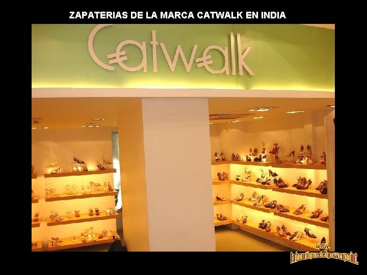 ZAPATERIAS DE LA MARCA CATWALK EN INDIA 