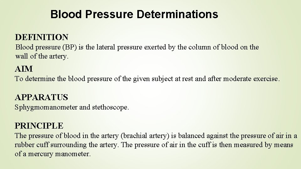Blood Pressure Determinations DEFINITION Blood pressure (BP) is the lateral pressure exerted by the