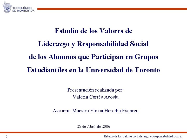 Estudio de los Valores de Liderazgo y Responsabilidad Social de los Alumnos que Participan