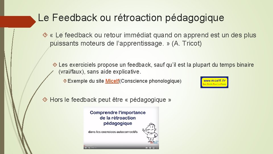 Le Feedback ou rétroaction pédagogique « Le feedback ou retour immédiat quand on apprend