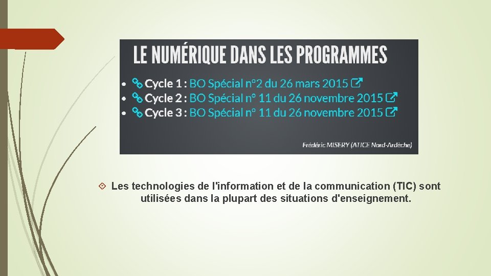  Les technologies de l'information et de la communication (TIC) sont utilisées dans la