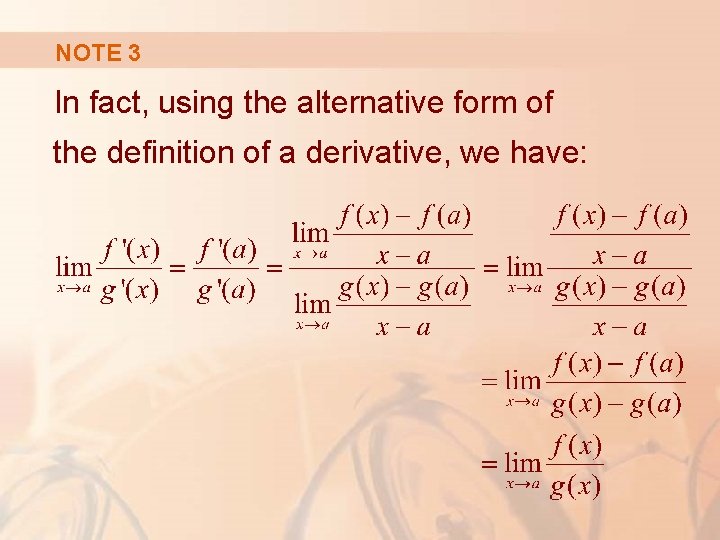 NOTE 3 In fact, using the alternative form of the definition of a derivative,