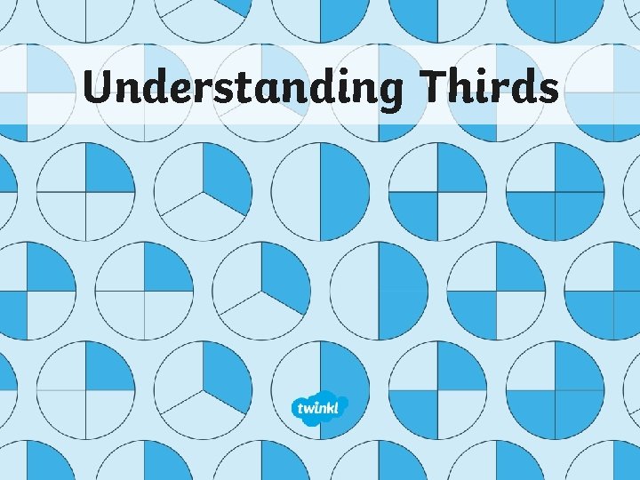 Understanding Thirds 