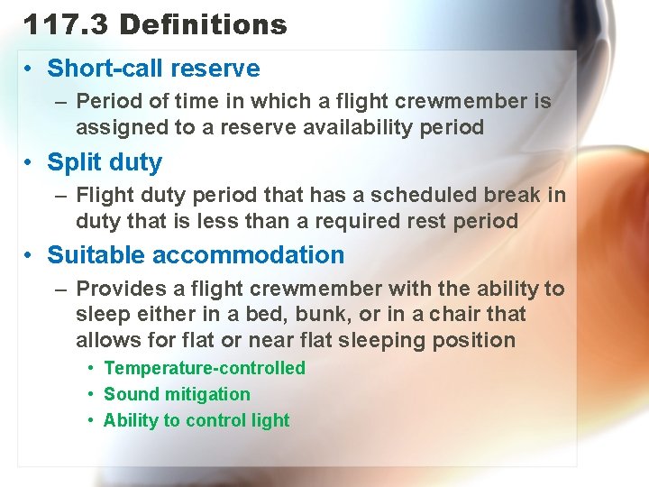 117. 3 Definitions • Short-call reserve – Period of time in which a flight