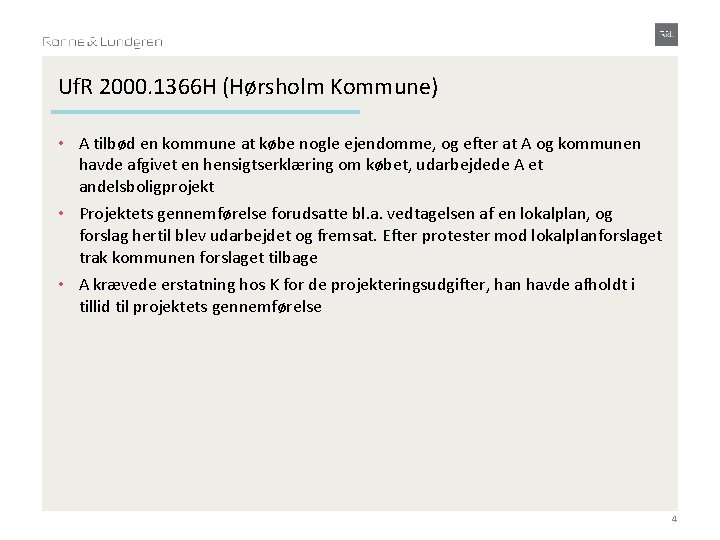 Uf. R 2000. 1366 H (Hørsholm Kommune) • A tilbød en kommune at købe