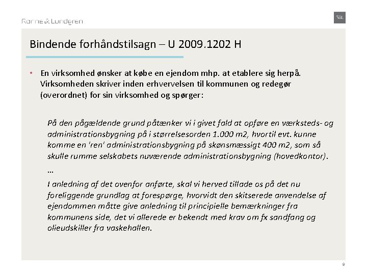 Bindende forhåndstilsagn – U 2009. 1202 H • En virksomhed ønsker at købe en