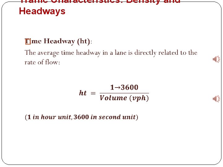 Traffic Characteristics: Density and Headways � 