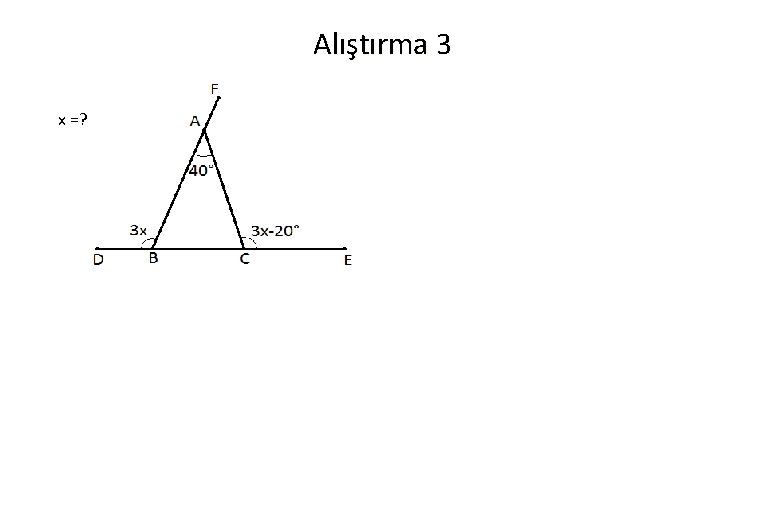 Alıştırma 3 x =? 