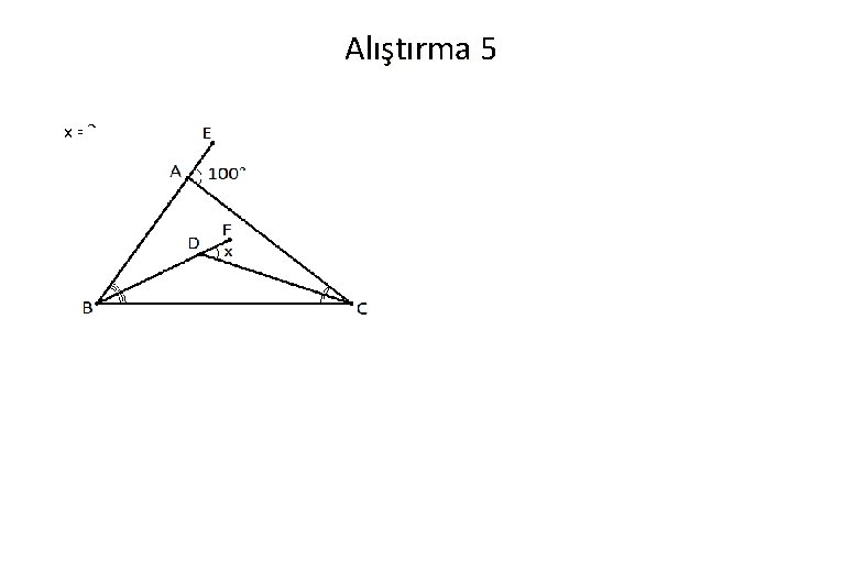 Alıştırma 5 x =? 