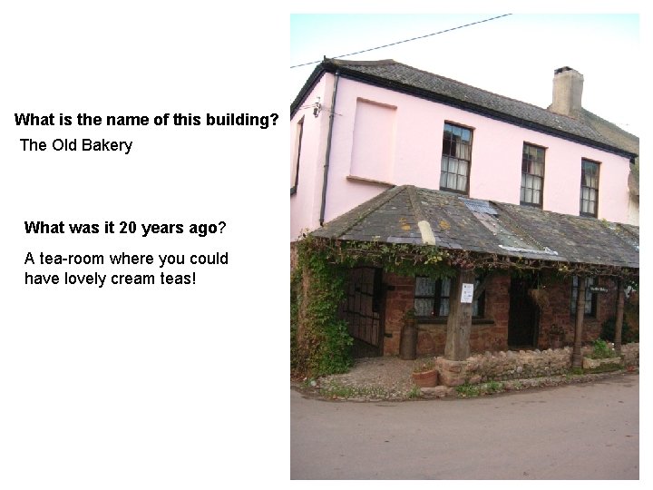 What is the name of this building? The Old Bakery What was it 20