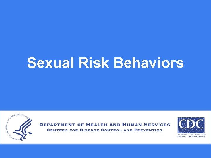 Sexual Risk Behaviors 