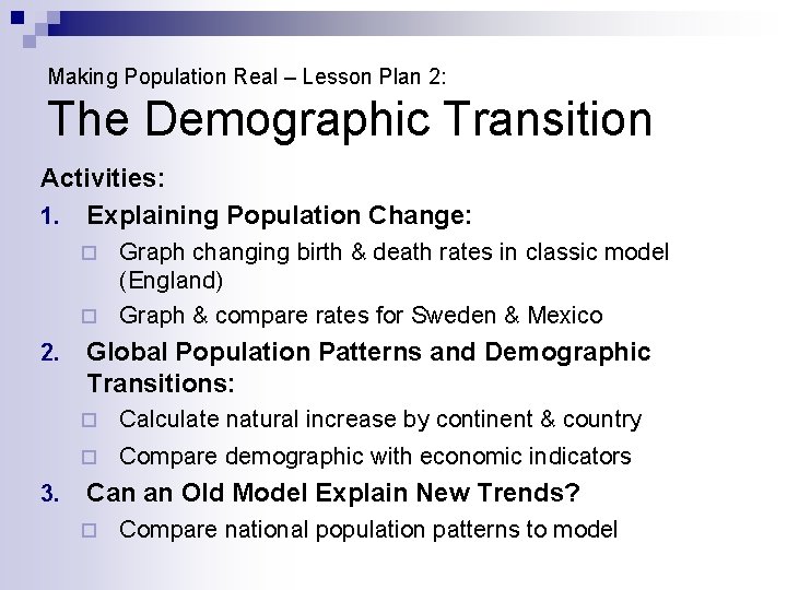 Making Population Real – Lesson Plan 2: The Demographic Transition Activities: 1. Explaining Population