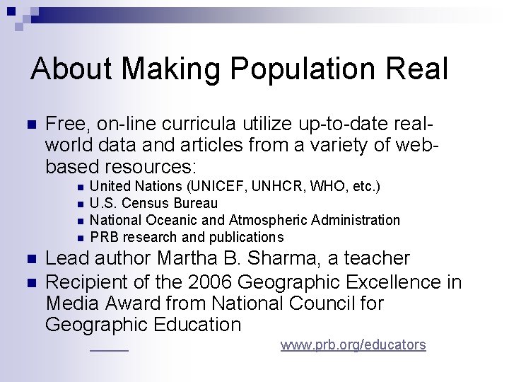 About Making Population Real n Free, on-line curricula utilize up-to-date realworld data and articles