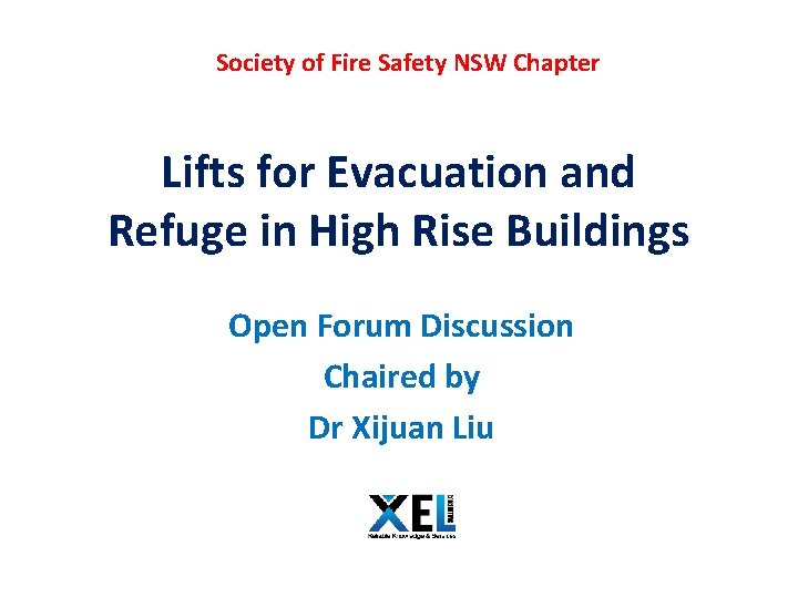 Society of Fire Safety NSW Chapter Lifts for Evacuation and Refuge in High Rise