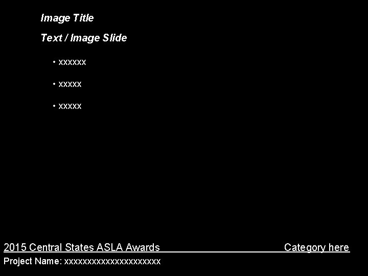 Image Title Text / Image Slide • xxxxxx • 2015 Central States ASLA Awards
