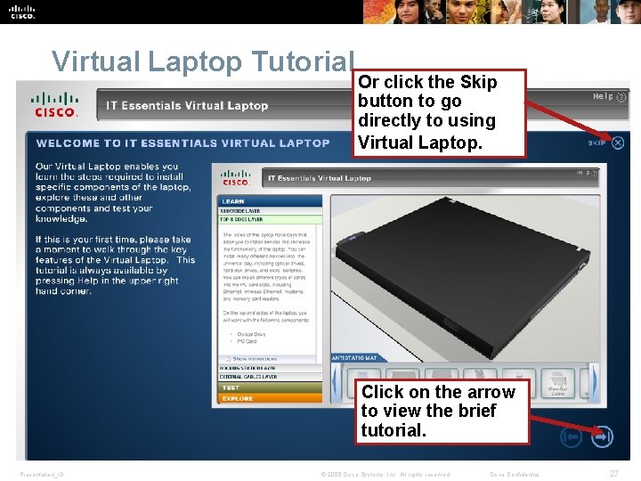 Virtual Laptop Tutorial Or click the Skip button to go directly to using Virtual