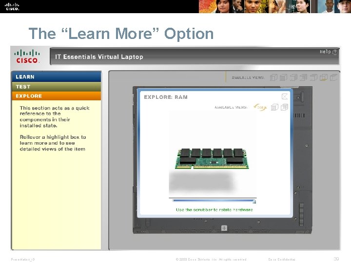 The “Learn More” Option Presentation_ID © 2008 Cisco Systems, Inc. All rights reserved. Cisco