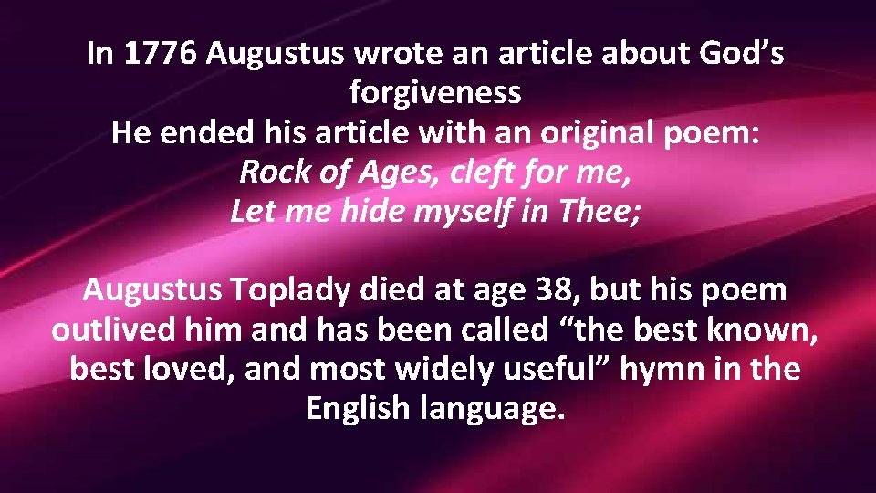 In 1776 Augustus wrote an article about God’s forgiveness He ended his article with