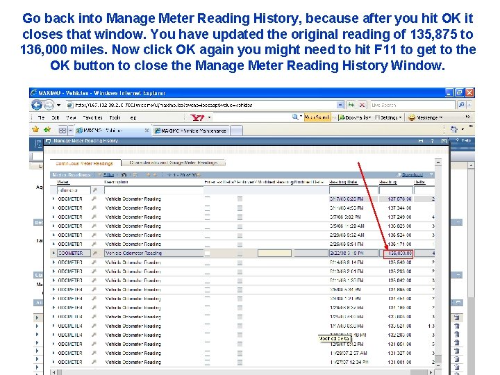 Go back into Manage Meter Reading History, because after you hit OK it closes