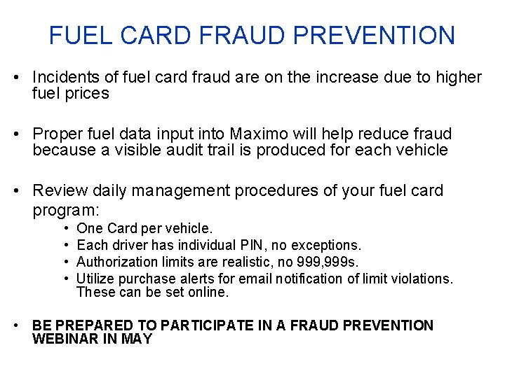 FUEL CARD FRAUD PREVENTION • Incidents of fuel card fraud are on the increase