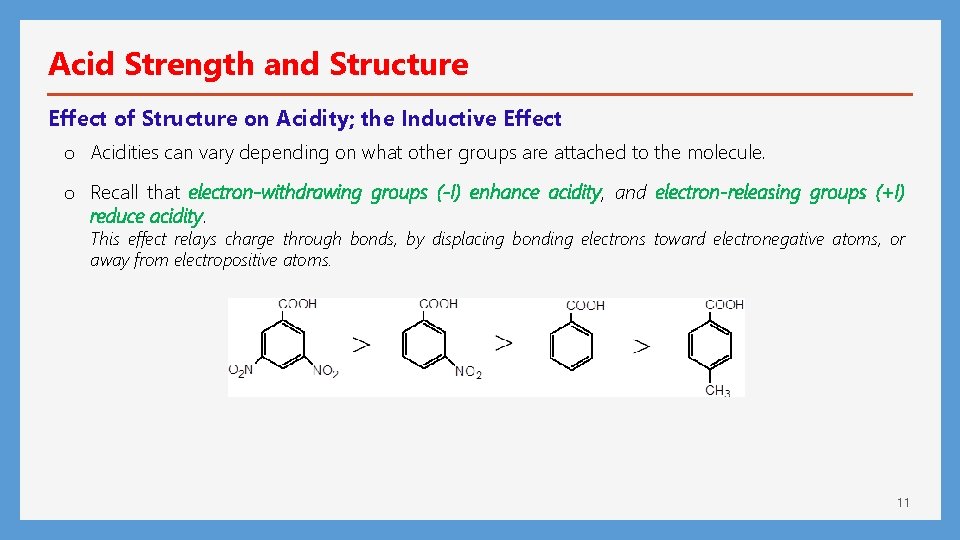 Acid Strength and Structure Effect of Structure on Acidity; the Inductive Effect o Acidities