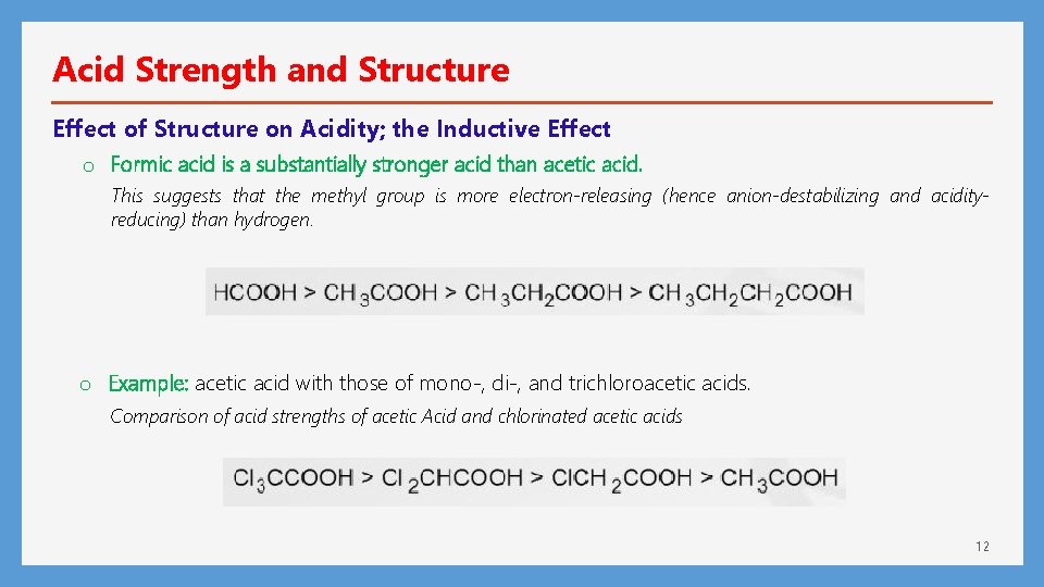 Acid Strength and Structure Effect of Structure on Acidity; the Inductive Effect o Formic