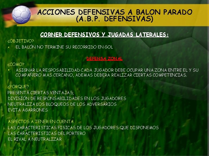 ACCIONES DEFENSIVAS A BALON PARADO (A. B. P. DEFENSIVAS) CORNER DEFENSIVOS Y JUGADAS LATERALES: