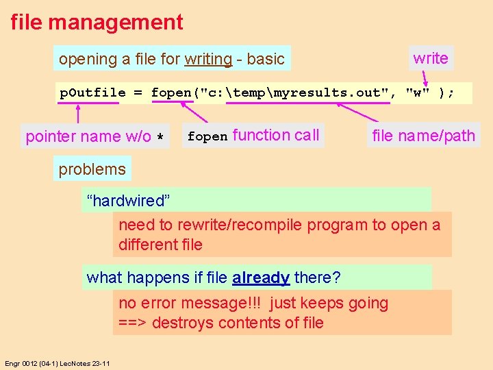 file management write opening a file for writing - basic p. Outfile = fopen("c: