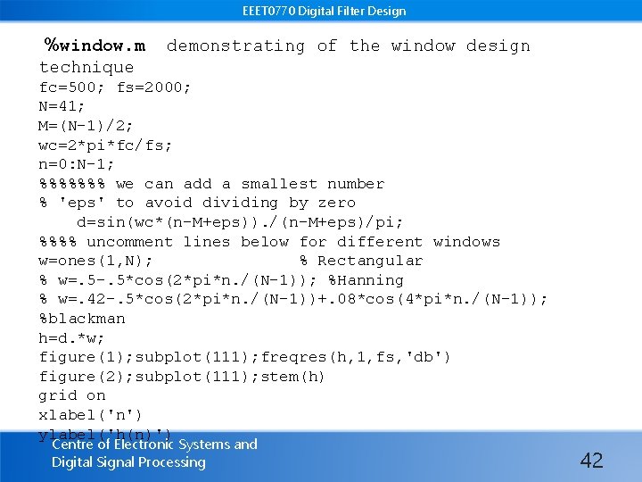 EEET 0770 Digital Filter Design %window. m technique demonstrating of the window design fc=500;