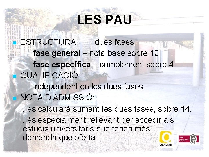 LES PAU ESTRUCTURA: dues fase general – nota base sobre 10 fase específica –