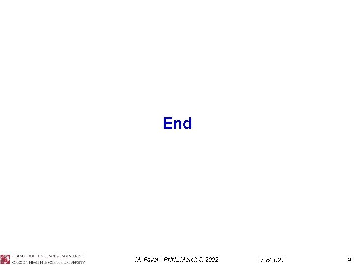End M. Pavel - PNNL March 8, 2002 2/28/2021 9 