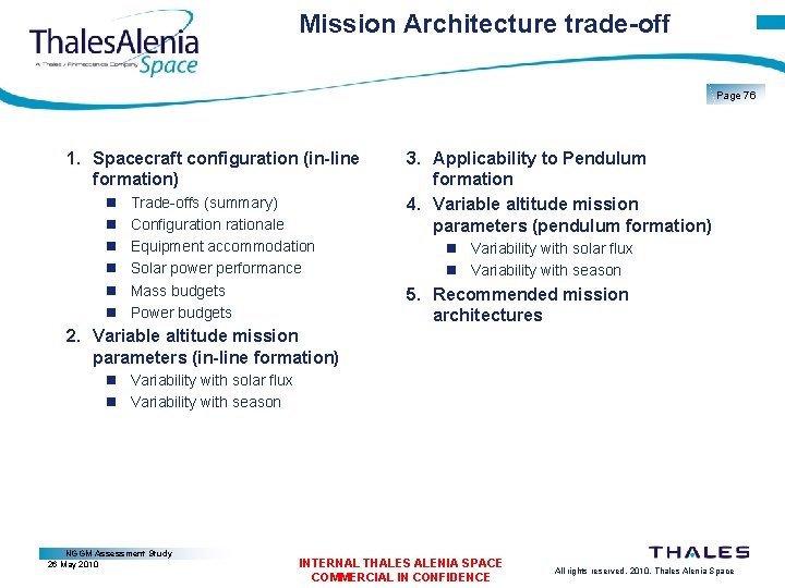 Mission Architecture trade-off Page 76 1. Spacecraft configuration (in-line formation) Trade-offs (summary) Configurationale Equipment