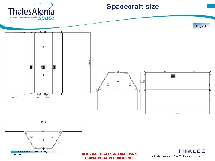 Spacecraft size Page 86 NGGM Assessment Study 26 May 2010 INTERNAL THALES ALENIA SPACE