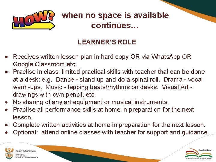 when no space is available continues… LEARNER’S ROLE Receives written lesson plan in hard