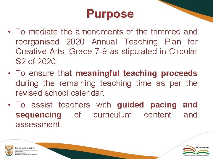 Purpose • To mediate the amendments of the trimmed and reorganised 2020 Annual Teaching