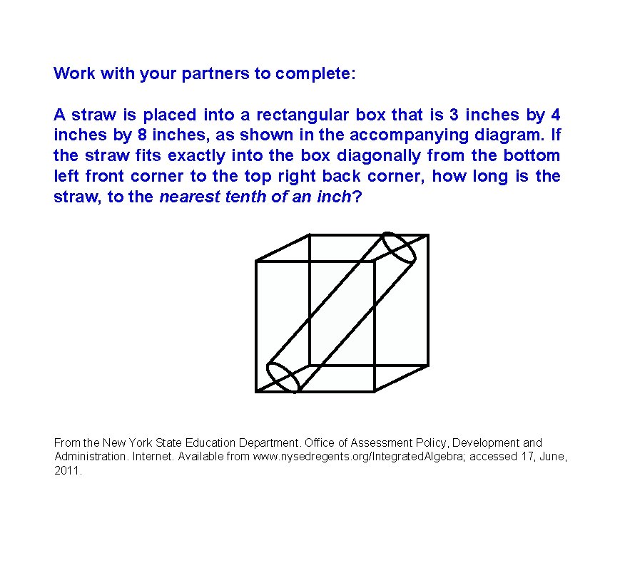 Work with your partners to complete: A straw is placed into a rectangular box