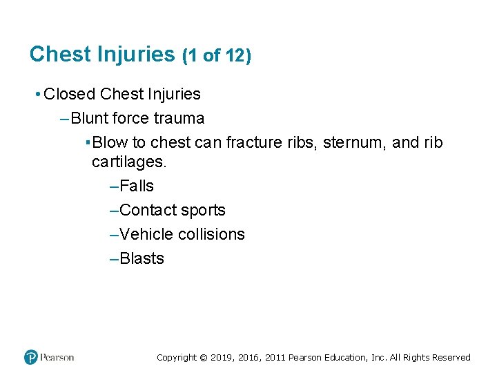 Chest Injuries (1 of 12) • Closed Chest Injuries – Blunt force trauma ▪ Chest Injuries (1 of 12) • Closed Chest Injuries – Blunt force trauma ▪