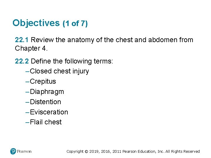 Objectives (1 of 7) 22. 1 Review the anatomy of the chest and abdomen Objectives (1 of 7) 22. 1 Review the anatomy of the chest and abdomen