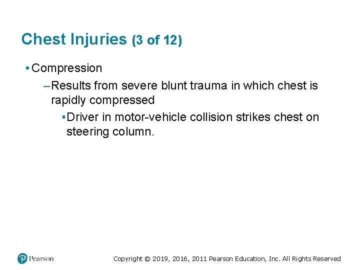 Chest Injuries (3 of 12) • Compression – Results from severe blunt trauma in Chest Injuries (3 of 12) • Compression – Results from severe blunt trauma in
