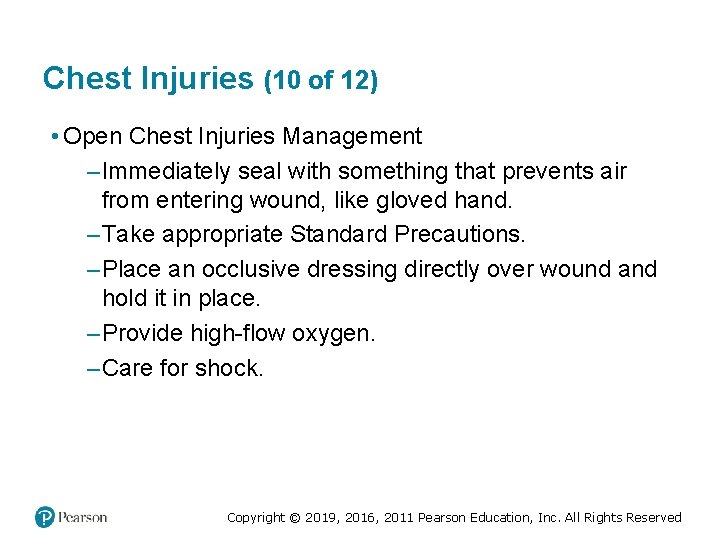 Chest Injuries (10 of 12) • Open Chest Injuries Management – Immediately seal with Chest Injuries (10 of 12) • Open Chest Injuries Management – Immediately seal with