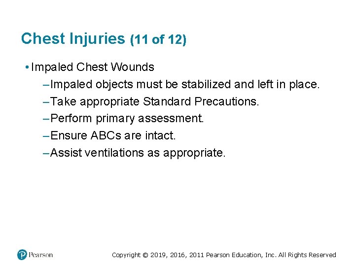 Chest Injuries (11 of 12) • Impaled Chest Wounds – Impaled objects must be Chest Injuries (11 of 12) • Impaled Chest Wounds – Impaled objects must be