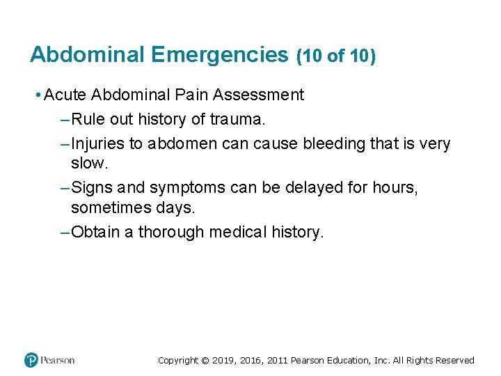 Abdominal Emergencies (10 of 10) • Acute Abdominal Pain Assessment – Rule out history Abdominal Emergencies (10 of 10) • Acute Abdominal Pain Assessment – Rule out history
