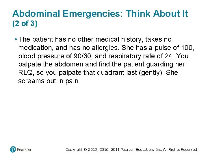 Abdominal Emergencies: Think About It (2 of 3) • The patient has no other Abdominal Emergencies: Think About It (2 of 3) • The patient has no other
