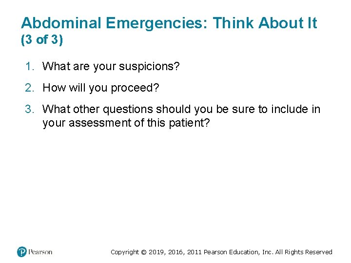 Abdominal Emergencies: Think About It (3 of 3) 1. What are your suspicions? 2. Abdominal Emergencies: Think About It (3 of 3) 1. What are your suspicions? 2.